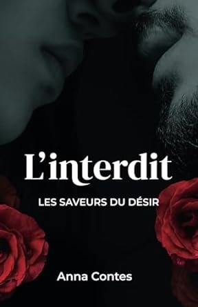 Les Saveurs du désir, Tome 1 : L'Interdit