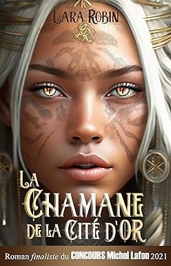 La Chamane de la Cité d'Or