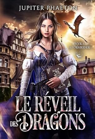 Kyra Stormrider, Tome 2 : Le Réveil des dragons