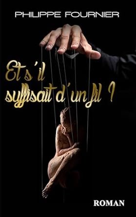 Et s'il suffisait d'un fil...