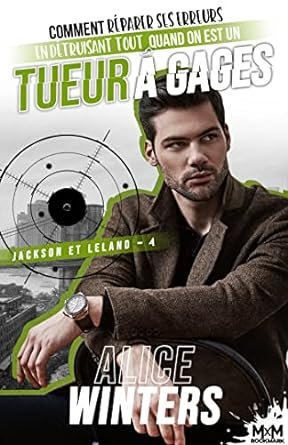 Jackson et Leland, Tome 4 : Comment réparer ses erreurs en détruisant tout quand on est un tueur à gages
