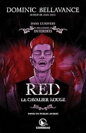 Dans l'univers des Contes Interdits - Red, le cavalier rouge