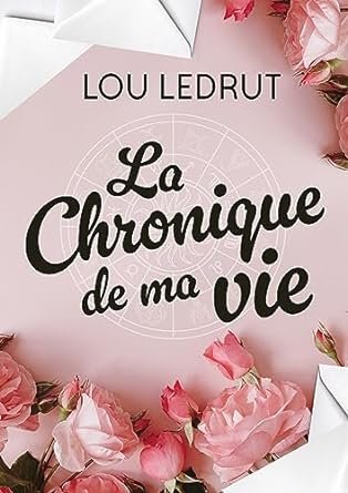 La chronique de ma vie