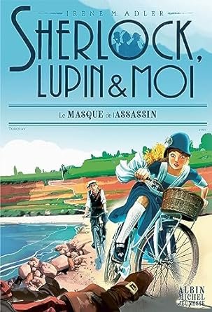 Sherlock, Lupin & moi, tome 16 : Le Masque de l'assassin
