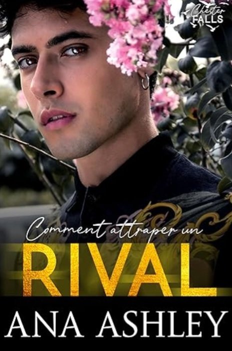 Chester Falls, Tome 2 : Comment attraper un rival