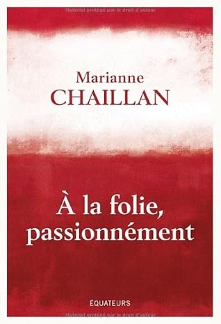 A la folie, passionnément