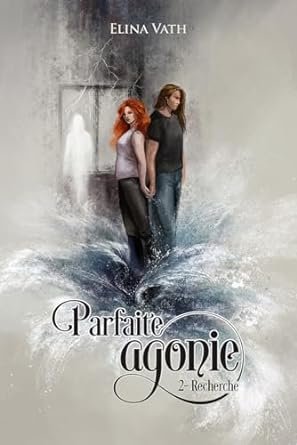 Parfaite agonie, Tome 2 : Recherche