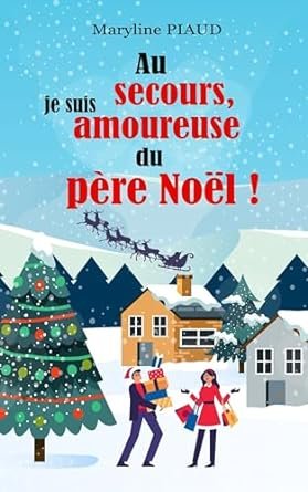 Au secours, je suis amoureuse du père Noël