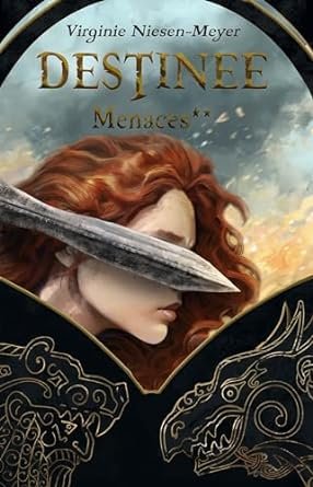 Destinée, Tome 2 : Menaces