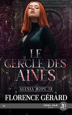 Alexia Hope, Tome 3 : Le Cercle des aînés