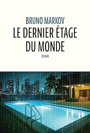 Le dernier étage du monde