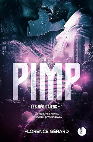 Les Néo-Gaïens, Tome 1 : Pimp
