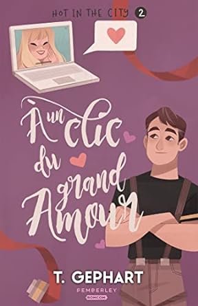 Hot in the City, Tome 2 : À un clic du grand amour