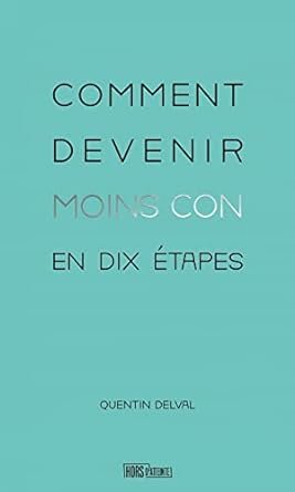 Comment devenir moins con en dix étapes