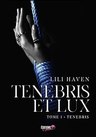 Tenebris et lux, Tome 1 : Ténèbres