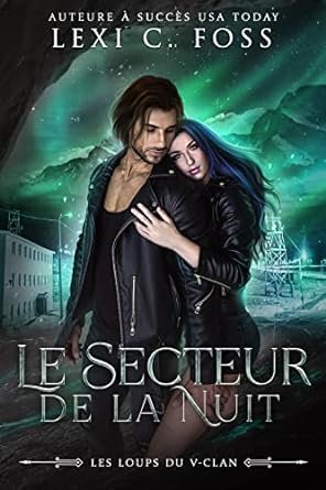 Les Loups du V-clan, Tome 2 : Le Secteur de la nuit