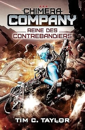 Compagnie des Chimera Tome 4 : Reine des Contrebandiers