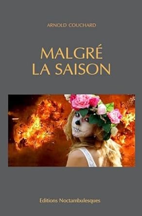Malgré la saison