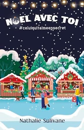 Noël avec toi: #celuiquitaimeensecret
