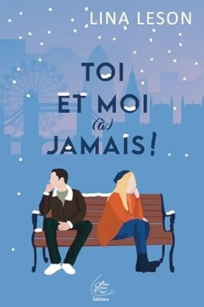 Toi et moi (à) jamais