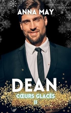 Cœurs glacés ,Tome 2 : Dean: Faux Fiancé de Noël Sexy