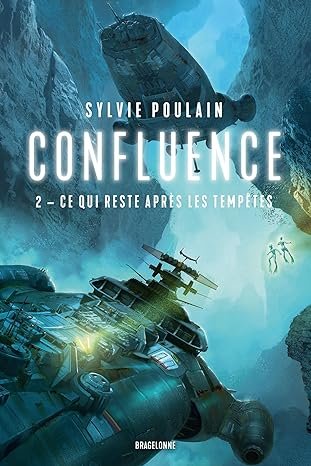 Confluence, Tome 2 : Ce qui reste après les tempêtes