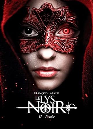 Le Lys noir, Tome 2 : L'Enfer