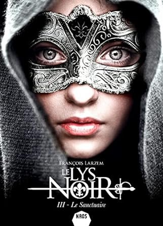 Le Lys noir, Tome 3 : Le Sanctuaire