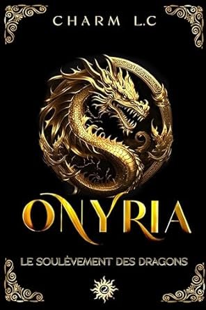 Onyria, Tome 2 : Le soulèvement des Dragons