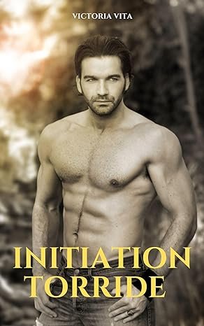 Initiation Torride