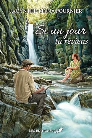 Si un jour tu reviens