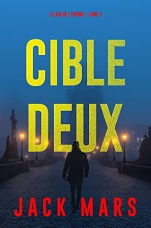 Le jeu de l’espion ,Tome 2 : Cible deux