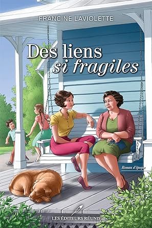La Famille Letendre, Tome 2 : Des liens si fragiles