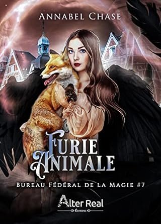 Bureau fédéral de la magie, Tome 7 : Furie animale
