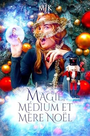 Magie, médium et mère Noël