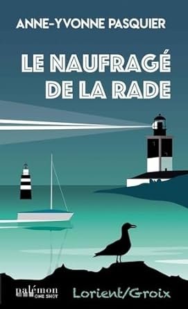 Le naufragé de la rade