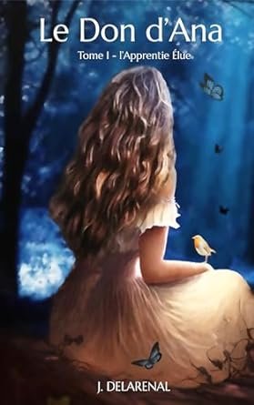 Le Don d'Ana ,Tome 1 : L'Apprentie Elue