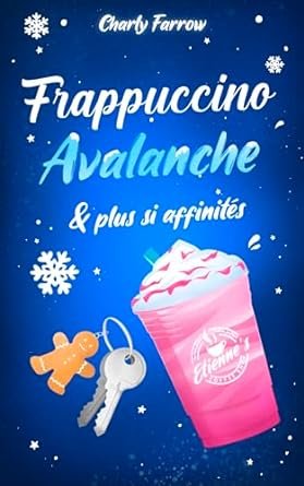 Frappuccino, avalanche plus si affinités