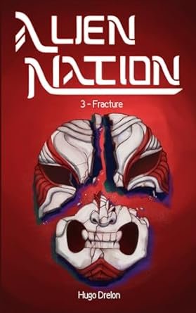 Alien Nation ,Tome 3 : Fracture
