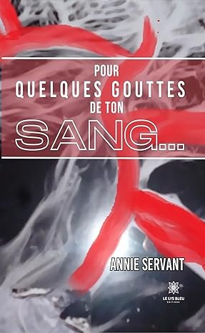 Pour quelques gouttes de ton sang...