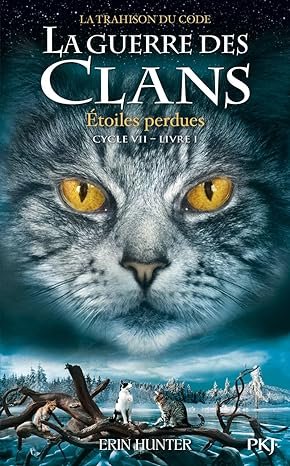 La guerre des Clans, cycle VII ,Tome 1 : Étoiles perdues