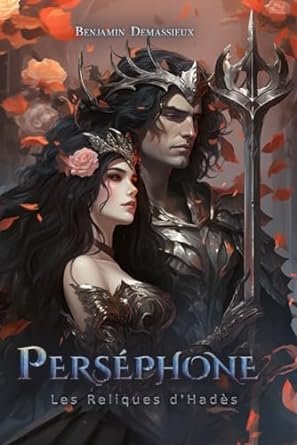 Perséphone : partie 2 Les reliques d'Hadès