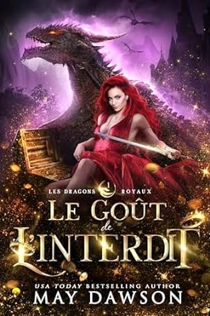 Les Dragons royaux, Tome 1 : Le Goût de l'interdit