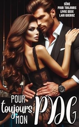 POUR TOUJOURS, MON PDG