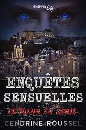 Enquêtes sensuelles, Tome 1 : Le Tueur en série