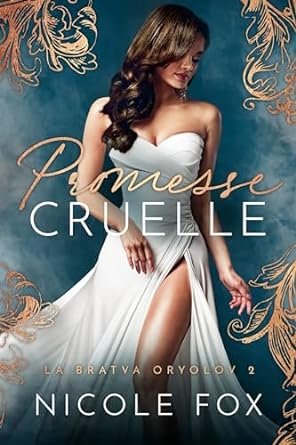 Oryolov Bratva, Tome 2 : Cruel Promise