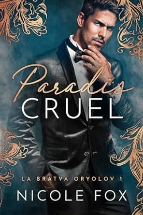 Oryolov Bratva, Tome 1 : Cruel Paradise