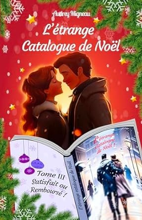 L'étrange Catalogue de Noël ,Tome 3 : Satisfait ou Remboursé !