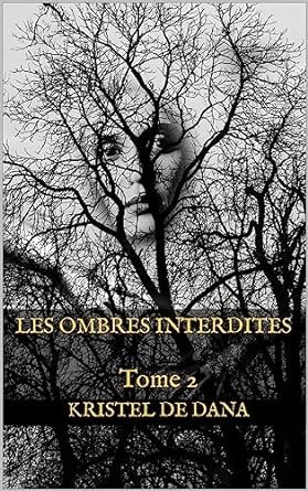 Les ombres interdites ,Tome 2