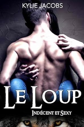 Le Loup Indécent et Sexy